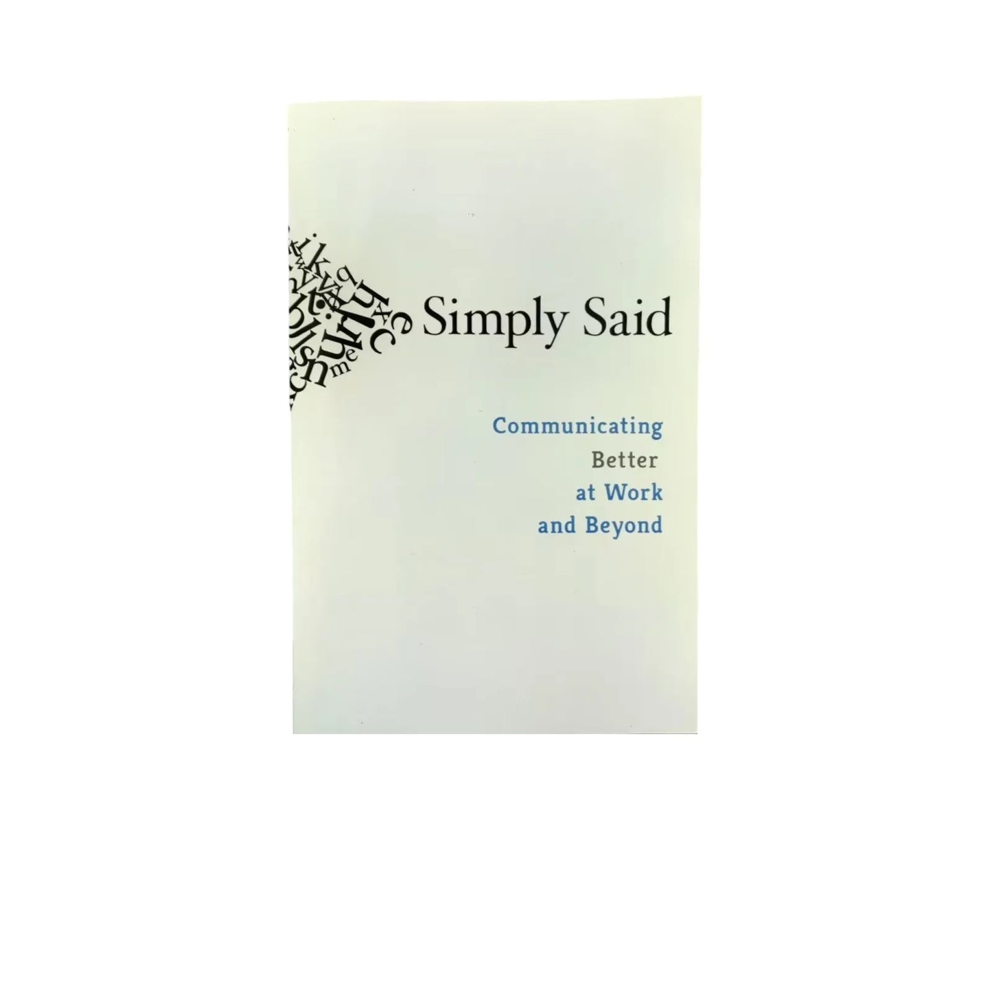Book Simply Said Paperback Communicating Better At Work And Beyond